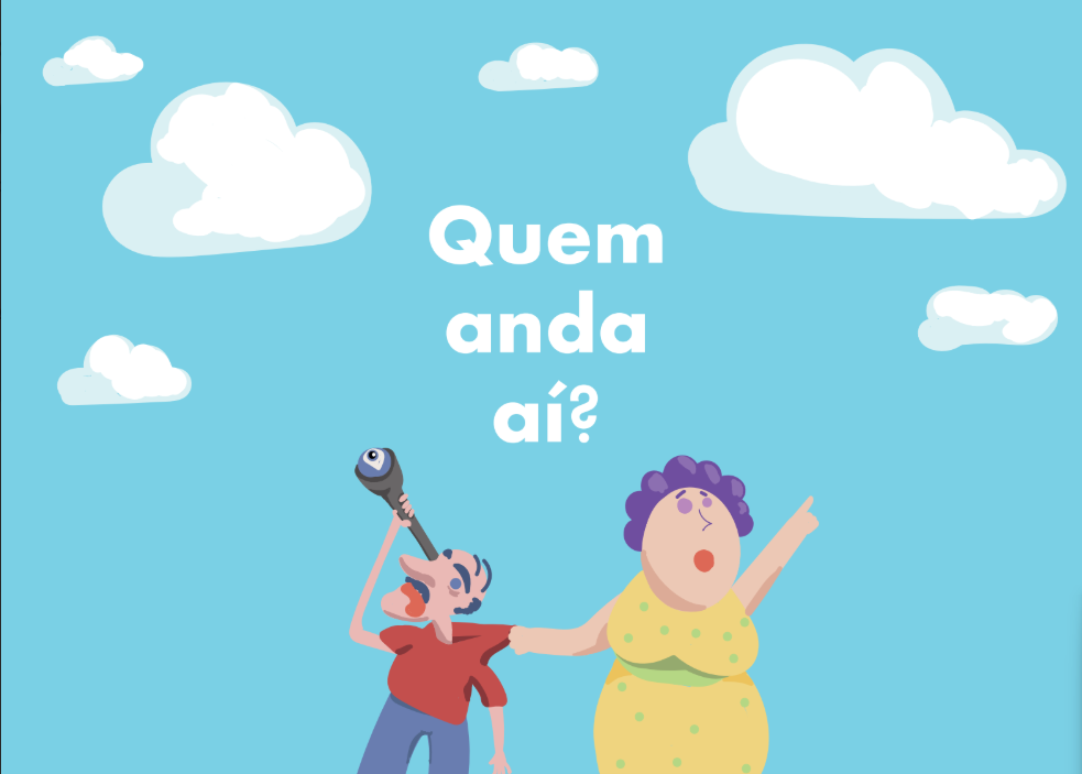Quem anda aí?